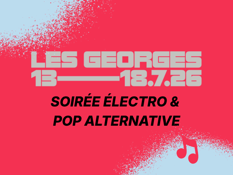 Les Georges · Soirée Électro & Pop alternative